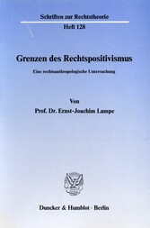 Grenzen des Rechtspositivismus.