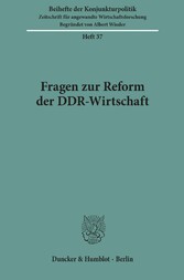 Fragen zur Reform der DDR-Wirtschaft.