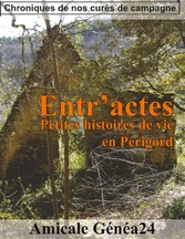 Entr&apos;actes. Petites histoires de vie en Périgord