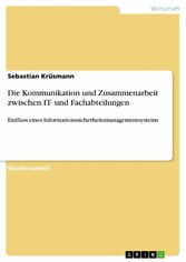 Die Kommunikation und Zusammenarbeit zwischen IT- und Fachabteilungen