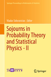 Sojourns in Probability Theory and Statistical Physics - II