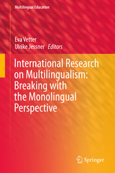 International Research on Multilingualism: Breaking with the Monolingual Perspective