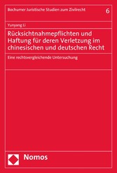 Rücksichtnahmepflichten und Haftung für deren Verletzung im chinesischen und deutschen Recht