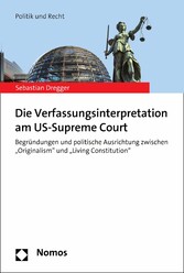 Die Verfassungsinterpretation am US-Supreme Court