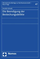 Die Beendigung der Bestechungsdelikte