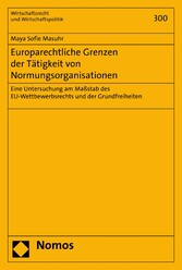 Europarechtliche Grenzen der Tätigkeit von Normungsorganisationen