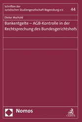 Bankentgelte - AGB-Kontrolle in der Rechtsprechung des Bundesgerichtshofs