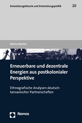 Erneuerbare und dezentrale Energien aus postkolonialer Perspektive