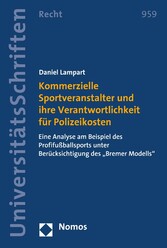 Kommerzielle Sportveranstalter und ihre Verantwortlichkeit für Polizeikosten