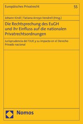 Die Rechtsprechung des EuGH und ihr Einfluss auf die nationalen Privatrechtsordnungen