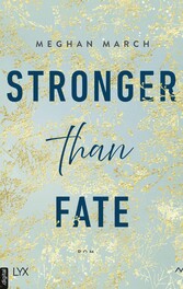 Stronger than Fate