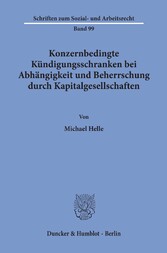 Konzernbedingte Kündigungsschranken bei Abhängigkeit und Beherrschung durch Kapitalgesellschaften.