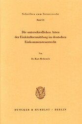 Die unterschiedlichen Arten der Einkünfteermittlung im deutschen Einkommensteuerrecht.