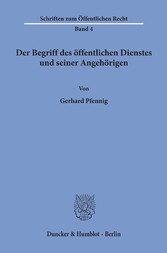 Der Begriff des öffentlichen Dienstes und seiner Angehörigen.