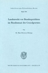 Landesrecht vor Bundesgerichten im Bundesstaat des Grundgesetzes.