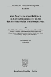 Zur Analyse von Institutionen im Entwicklungsprozeß und in der internationalen Zusammenarbeit.