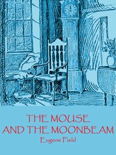 The Mouse and the Moonbeam