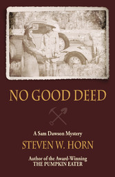 NO GOOD DEED: A SAM DAWSON MYSTERY