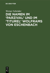 Die Namen im 'Parzival' und im 'Titurel' Wolframs von Eschenbach