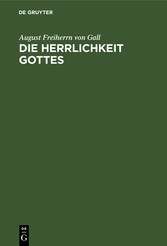 Die Herrlichkeit Gottes