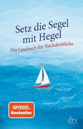 Setz die Segel mit Hegel