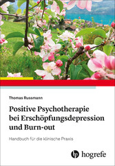 Positive Psychotherapie bei Erschöpfungsdepression und Burn-out