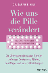 Wie uns die Pille verändert