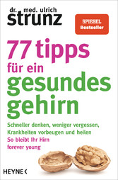 77 Tipps für ein gesundes Gehirn