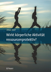 Wirkt körperliche Aktivität ressourcenprotektiv?