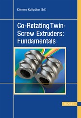 Co-Rotating Twin-Screw Extruders: Fundamentals