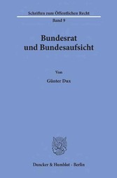 Bundesrat und Bundesaufsicht.