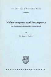 Maßnahmegesetz und Rechtsgesetz.