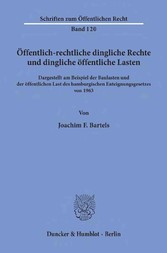 Öffentlich-rechtliche dingliche Rechte und dingliche öffentliche Lasten,