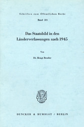 Das Staatsbild in den Länderverfassungen nach 1945.