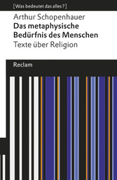 Das metaphysische Bedürfnis des Menschen. Texte über Religion