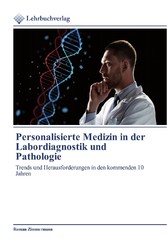 Personalisierte Medizin in der Labordiagnostik und Pathologie