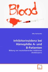 Inhibitorinzidenz bei Hämophilie A- und B-Patienten