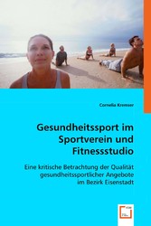 Gesundheitssport im Sportverein und Fitnessstudio