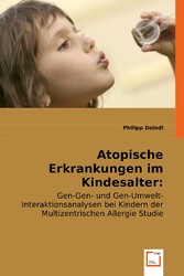 Atopische Erkrankungen im Kindesalter: Genetik und Umwelt