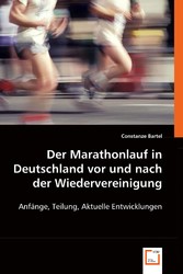 Der Marathonlauf in Deutschland vor und nach der Wiedervereinigung