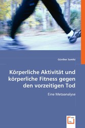 Körperliche Aktivität und körperliche Fitness gegen den vorzeitigen Tod