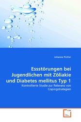 Essstörungen bei Jugendlichen mit Zöliakie und Diabetes mellitus Typ 1