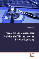 CHANGE MANAGEMENT bei der Einführung von IT im Krankenhaus