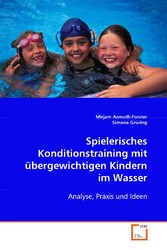 Spielerisches Konditionstraining mit übergewichtigenKindern im Wasser