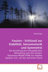 Faszien - Schlüssel zur Stabilität, Sensomotorik und Symmetrie