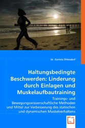 Haltungsbedingte Beschwerden: Linderung durch Einlagen und Muskelaufbautraining