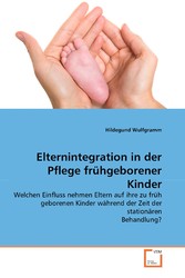 Elternintegration in der Pflege frühgeborener Kinder