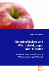 Titanoberflächen und Wechselwirkungen mit Fluoriden