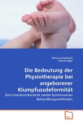 Die Bedeutung der Physiotherapie bei angeborener Klumpfussdeformität