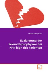 Evaluierung der Sekundärprophylaxe bei KHK high risk Patienten